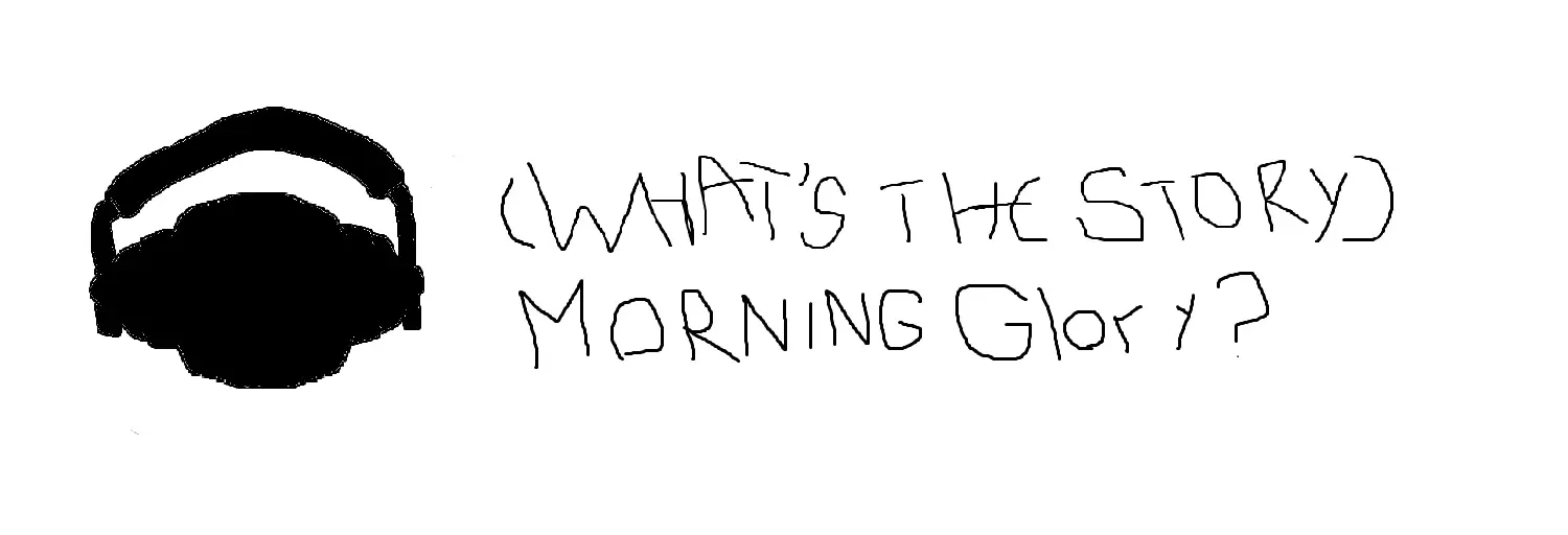 (Whats The Story) Morning Glory