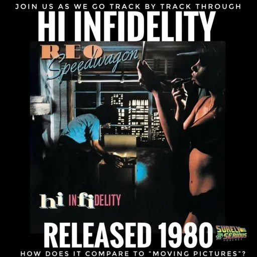 REO Speedwagon "Hi Infidelity" (1980): Track by Track!