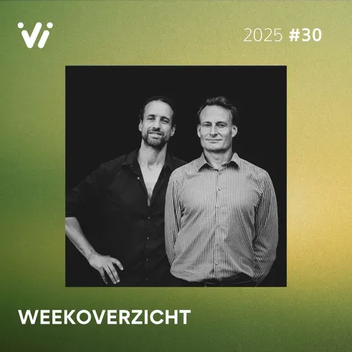 Weekoverzicht #30 2025 - Willem Engel en Jeroen Pols