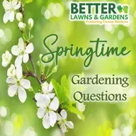 S2 Ep435: Better Lawns and Gardens - Hour 2 Springtime Garden Questions March 14, 2026