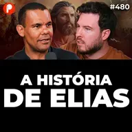PrimoCast 480 | A HISTÓRIA DE ELIAS: O PROFETA DO FOGO (Com Rodrigo Silva)