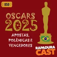 RapaduraCast 859 - Oscars 2025: polêmicas, apostas e vencedores!