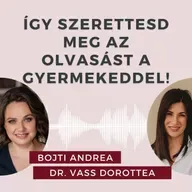 Így szerettesd meg az olvasást a gyermekeddel! Beszélgetés Dr. Vass Dorottea olvasáskutatóval.