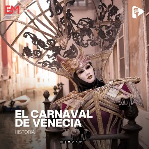 EL CARNAVAL DE VENECIA - HISTORIA