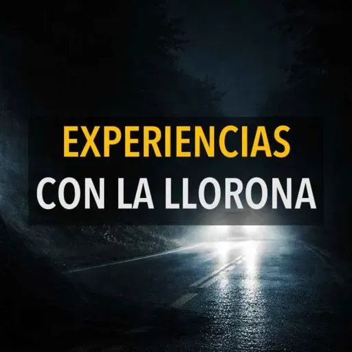 Experiencias Paranormales Con La Llorona