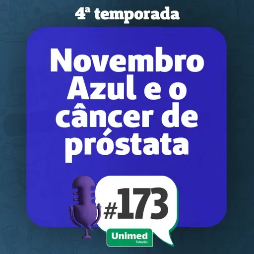 #173 - NOVEMBRO AZUL E O CÂNCER DE PRÓSTATA