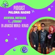 Aventura, nostalgia y… ¿terror? en Jurassic World: Renace – con Martón Presenta.