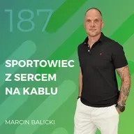 Marcin Balicki – sportowiec z sercem na kablu.