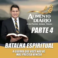 PR JÚNIOR TÉRCIO - BATALHA ESPIRITUAL A GUERRA QUE VOCÊ NÃO VÊ, MAS PRECISA VENCER (parte 4)