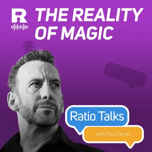 The Reality ot Magic [Ratio Talks w/ Paul Zenon]