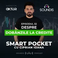 Episodul 32 - Despre dobânzile la credite