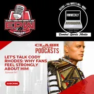 Let's talk Cody Rhodes and Heels in Wrestling | Clash of the Podcasts