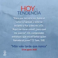 “Más vale tarde que nunca” ~ Devocional de Jóvenes ~ 14 de agosto 2025