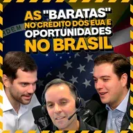 CRISE NO CRÉDITO AMERICANO E COMO GANHAR DINHEIRO COM OPORTUNIDADES NO BRASIL | Carteiros do Condado #60