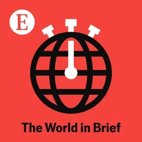 The World in Brief from The Economist