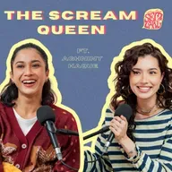 Episode 191: The Scream Queen ft. Aghniny Haque