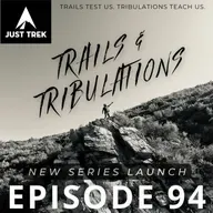 #94 | Trails & Tribulations Launch: Survival Stories & Lessons from the Trail, Plus a SoCal Thunderstorm Experience