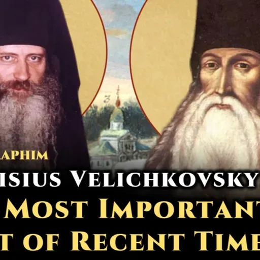 St. Paisius Velichkovsky: "The Most Important Saint of Recent Times" - Fr. Seraphim Rose