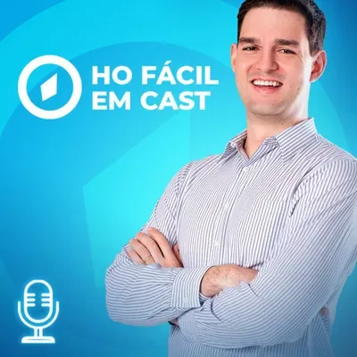 #102 - HO Fácil em Cast - Como o Welder aumentou o faturamento da sua empresa em 25% com o Método HO Fácil