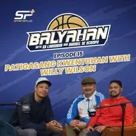 Ep 15 Patigasang Kwentuhan with Willy Wilson