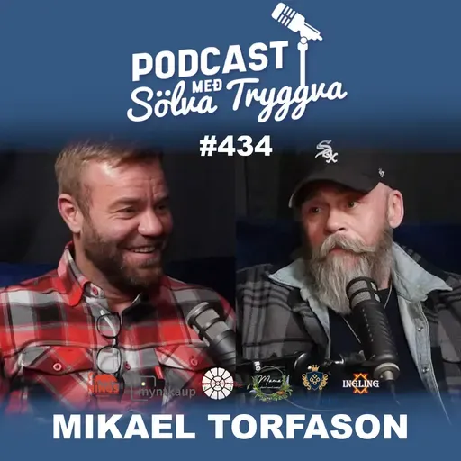 #434 Mikael Torfason með Sölva Tryggva (Áskriftarþáttur)