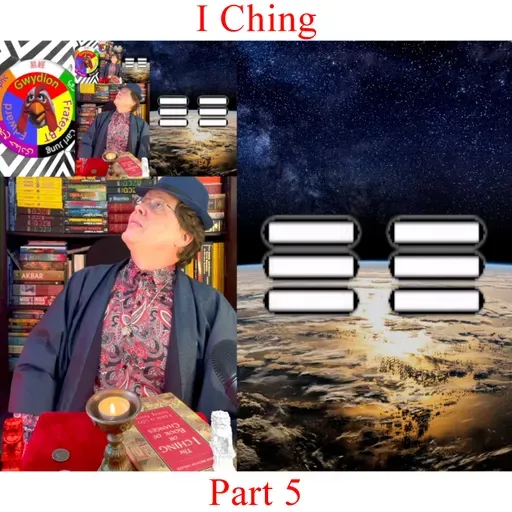 I Ching - Part 5