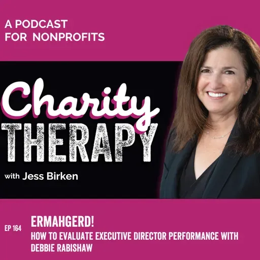 164: Ermahgerd! | How to Evaluate Executive Director Performance with Debbie Rabishaw