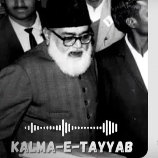 Part- 2 || Kalma-e-Tayyab || Maulana Maududi