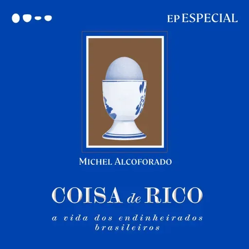COISA DE RICO