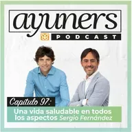 97.Descubre el Camino hacia una Vida Plena con Sergio Fernández