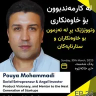EP 24 : Pouya Mohammadi | Serial Entrepreneur & Angel Investor, Product Visionary