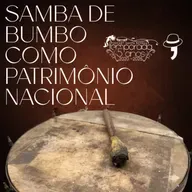 Episódio 193 - Samba de bumbo como patrimônio nacional