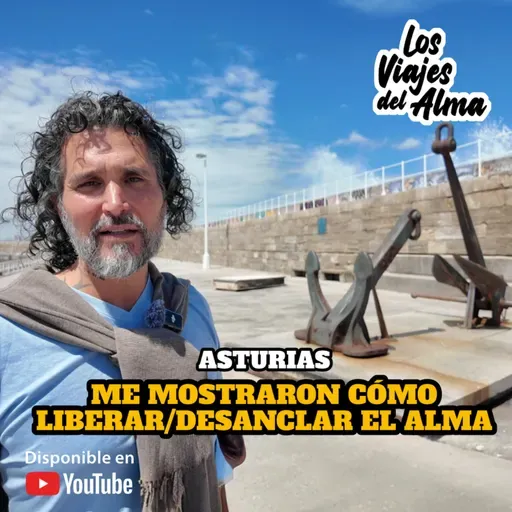 🎥​ Me mostraron cómo liberar ⚓ desanclar el alma ✈️​✨​ ASTURIAS