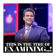 This is the time of examining..!