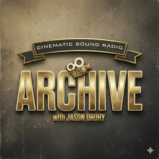 The Archive with Jason Drury: Episode 50 - Top 10 James Horner Long Cues Part 2