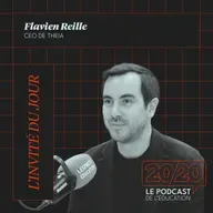 #49 - Réinventer l’évaluation à l’heure de l’intelligence artificielle. Flavien Reille, CEO de THEIA