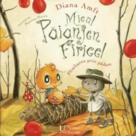 Micul păianjen Firicel. Plimbarea prin pădure, de Diana Amft