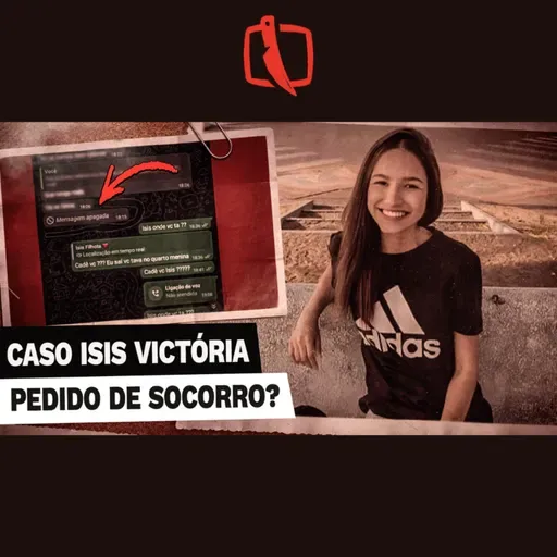 Ela enviou a localização… e desapareceu minutos depois | Caso Isis Mizerski