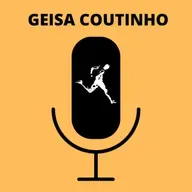 Ep. 57 - Geisa Coutinho