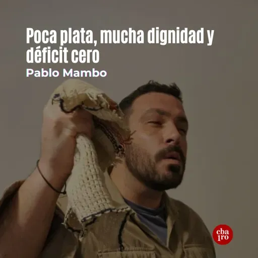 Poca plata, mucha dignidad y déficit cero 