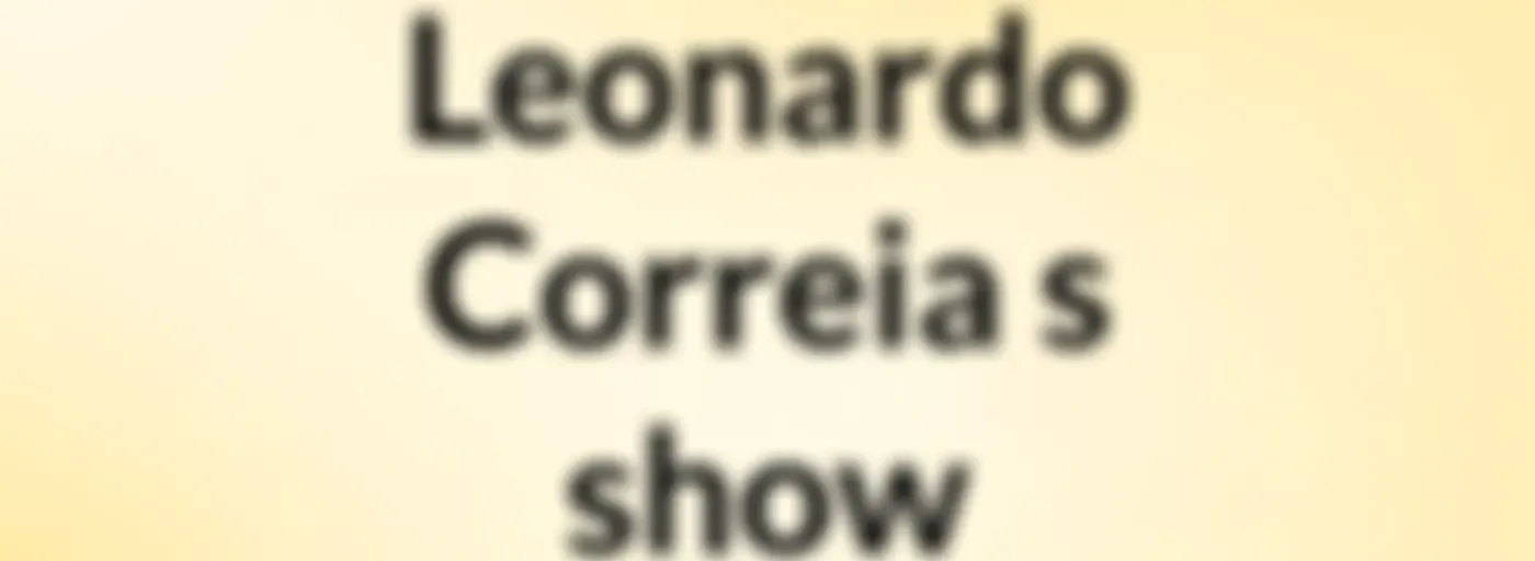 Leonardo Correia's show