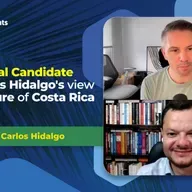 EP-264 Presidential Candidate Juan Carlos Hidalgo: Future of Investing in Costa Rica