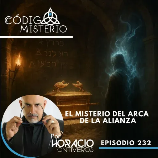 232: El misterio del arca de la alianza
