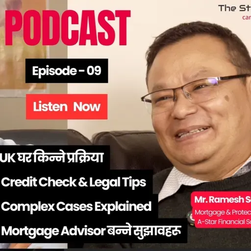 🎧 UK मा घर किन्ने तरीका, Mortgage Advisor सुझाव र Legal Tips | Nepali Guide #E09
