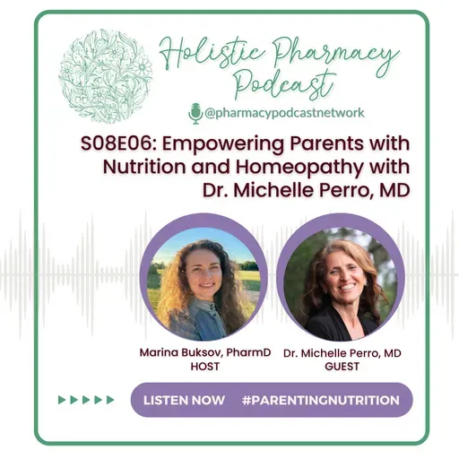 Empowering Parents with Nutrition and Homeopathy with Dr. Michelle Perro, MD | Holistic Pharmacy Podcast