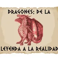 Dragones: de la leyenda a la realidad.