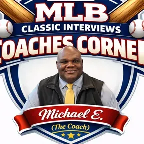 ⚾ MLB Classic Interviews – Coaches Corner ⚾ Michael E.