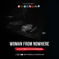 EPISODE 37 - WOMAN FROM NOWHERE | A MYSTERIOUS PASSENGER | MALAYALAM PODCAST BEYPORESULTAN