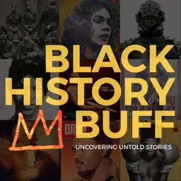 Black History Buff: Uncovering Untold Stories