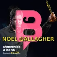 1109 - Noel Gallagher, mejor compositor en los BRIT 2026